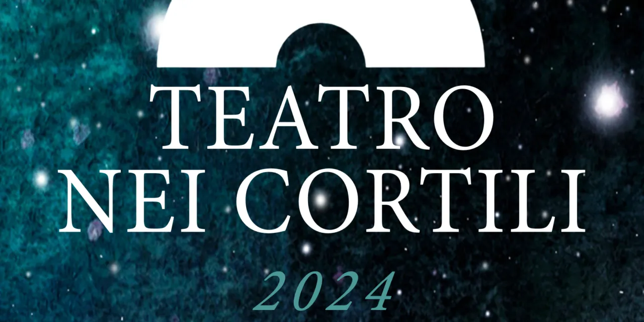 “Teatro nei cortili” 2024, theatre in the courtyards in Verona. The city’s popular culture all summer long